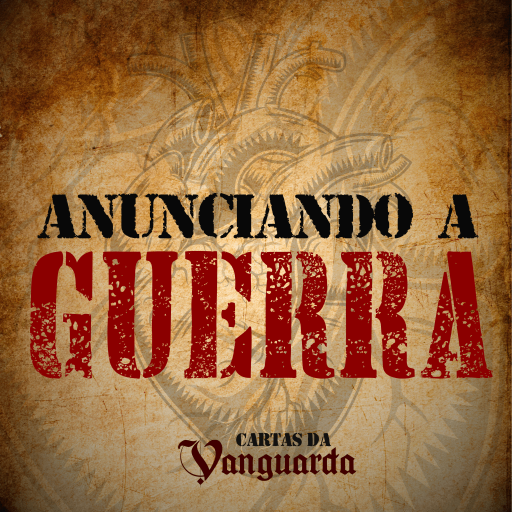 CARTAS DA VANGUARDA –&nbsp;04